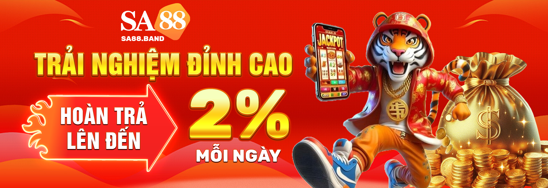 trải nghiệm đỉnh cao tại sa88.band hoàn trả lên đến 2% mỗi ngày.