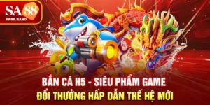 Bắn Cá H5 - Siêu Phẩm Game Đổi Thưởng Hấp Dẫn Thế Hệ Mới