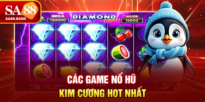 Các game Nổ hũ Kim cương hot nhất