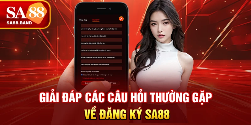 Giải đáp các câu hỏi thường gặp về đăng ký SA88
