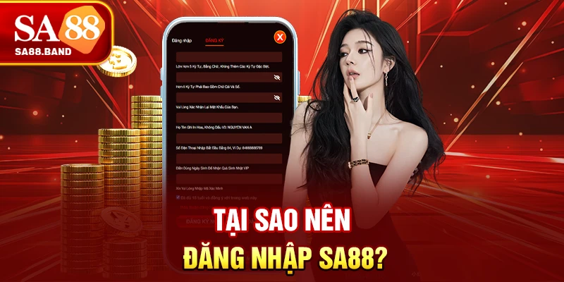 Tại sao nên đăng nhập SA88?