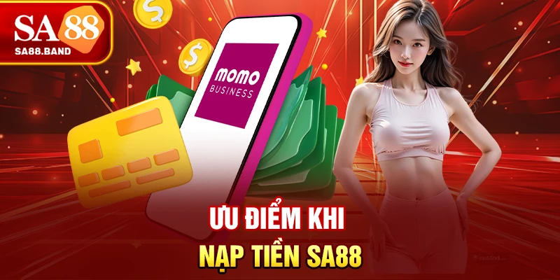 Ưu điểm khi nạp tiền SA88
