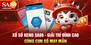 Xổ Số Keno SA88 - Giải Trí Đỉnh Cao Cùng Con Số May Mắn