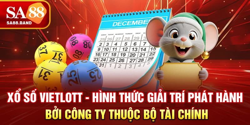 Xổ số Vietlott - Hình thức giải trí phát hành bởi công ty thuộc Bộ Tài Chính