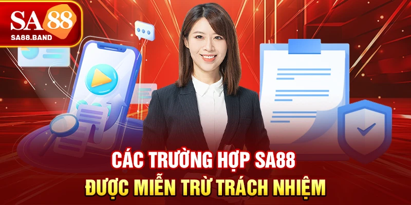 Các trường hợp SA88 được miễn trừ trách nhiệm