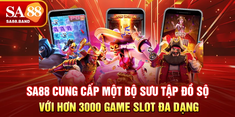 SA88 cung cấp một bộ sưu tập đồ sộ với hơn 3000 game slot đa dạng